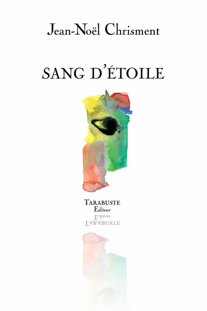 Sang d'étoile - Auteur Jean-Noël Chrisment